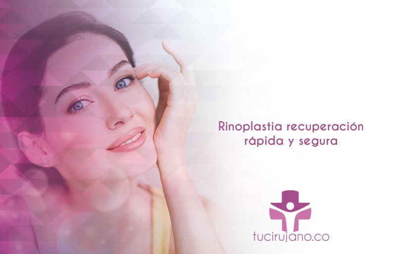 Rinoplastia recuperación rápida y segura